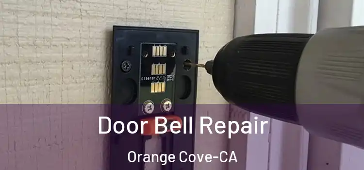  Door Bell Repair Orange Cove-CA