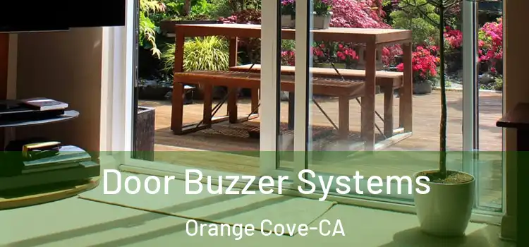  Door Buzzer Systems Orange Cove-CA