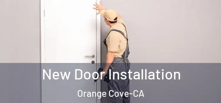  New Door Installation Orange Cove-CA