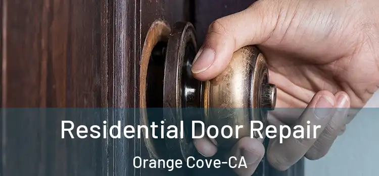 Residential Door Repair Orange Cove-CA